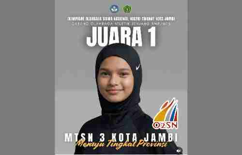 Prestasi Membanggakan, Siswa MTsN 3 Kota Jambi Juara 1 Atletik O2SN Prestasi Membanggakan, Siswa MTsN 3 Kota Jambi Juara 1 Atletik O2SN