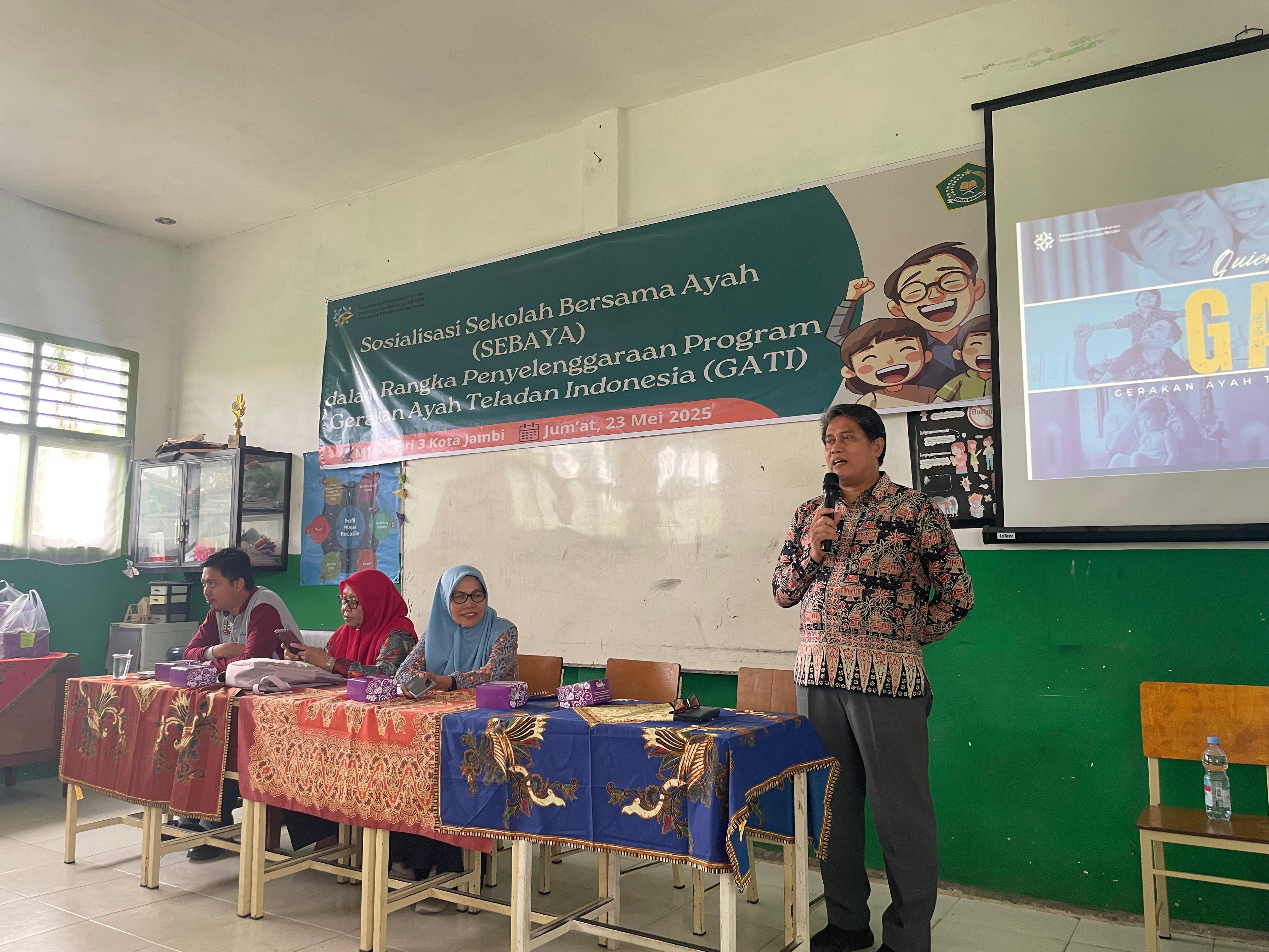 BKKBN Jambi Sosialisasikan â€œSekolah Bersama Ayah (Sebaya)â€ di MTs N 3 Kota Jambi. Kamad: Sejalan dengan Kurikulum Berbasis Cinta
